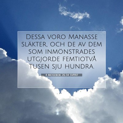 Picture 07 - 4 Mosebok 26:34 SV1917 - Dessa voro Manasse släkter, och de av dem som - Bible Verse Picture