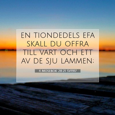 Picture 07 - 4 Mosebok 28:21 SV1917 - en tiondedels efa skall du offra till vart och - Bible Verse Picture