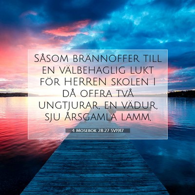 Picture 07 - 4 Mosebok 28:27 SV1917 - Såsom brännoffer till en välbehaglig lukt för - Bible Verse Picture