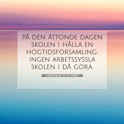 Picture 07 - 4 Mosebok 29:35 SV1917 - På den åttonde dagen skolen I hålla en - Bible Verse Picture