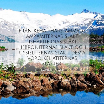 Picture 07 - 4 Mosebok 3:27 SV1917 - Från Kehat härstammade amramiternas släkt, - Bible Verse Picture