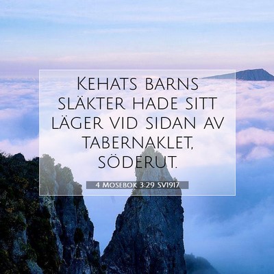 Picture 07 - 4 Mosebok 3:29 SV1917 - Kehats barns släkter hade sitt läger vid sidan - Bible Verse Picture