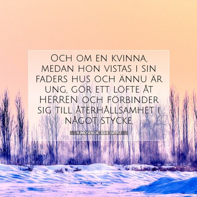 Picture 07 - 4 Mosebok 30:4 SV1917 - Och om en kvinna, medan hon vistas i sin faders - Bible Verse Picture