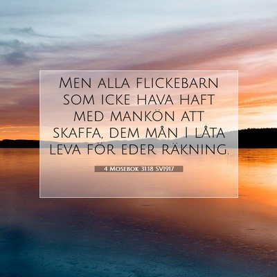 Picture 07 - 4 Mosebok 31:18 SV1917 - Men alla flickebarn som icke hava haft med - Bible Verse Picture