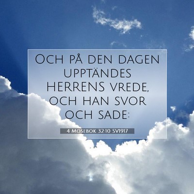 Picture 07 - 4 Mosebok 32:10 SV1917 - Och på den dagen upptändes HERRENS vrede, och - Bible Verse Picture