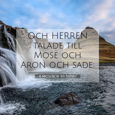 Picture 07 - 4 Mosebok 4:1 SV1917 - Och HERREN talade till Mose och Aron och - Bible Verse Picture