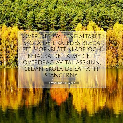 Picture 07 - 4 Mosebok 4:11 SV1917 - Över det gyllene altaret skola de likaledes - Bible Verse Picture