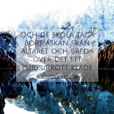 Picture 07 - 4 Mosebok 4:13 SV1917 - Och de skola taga bort askan från altaret och - Bible Verse Picture