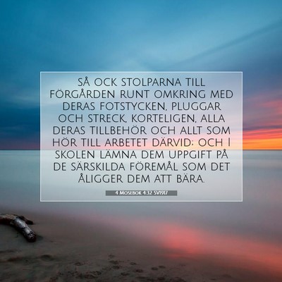 Picture 07 - 4 Mosebok 4:32 SV1917 - så ock stolparna till förgården runt omkring - Bible Verse Picture