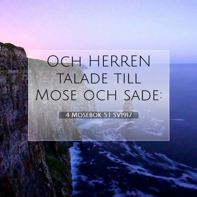 Picture 07 - 4 Mosebok 5:1 SV1917 - Och HERREN talade till Mose och - Bible Verse Picture