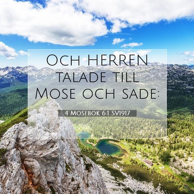 Picture 07 - 4 Mosebok 6:1 SV1917 - Och HERREN talade till Mose och - Bible Verse Picture