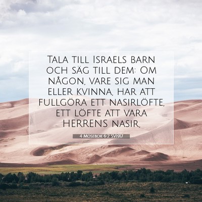Picture 07 - 4 Mosebok 6:2 SV1917 - Tala till Israels barn och säg till dem: Om - Bible Verse Picture