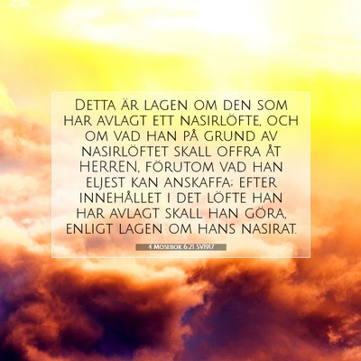 Picture 07 - 4 Mosebok 6:21 SV1917 - Detta är lagen om den som har avlagt ett - Bible Verse Picture