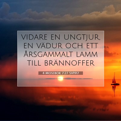 Picture 07 - 4 Mosebok 7:27 SV1917 - vidare en ungtjur, en vädur och ett årsgammalt - Bible Verse Picture