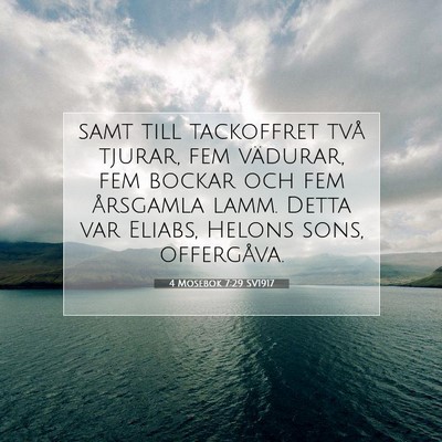 Picture 07 - 4 Mosebok 7:29 SV1917 - samt till tackoffret två tjurar, fem vädurar, - Bible Verse Picture