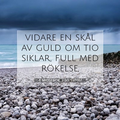 Picture 07 - 4 Mosebok 7:50 SV1917 - vidare en skål av guld om tio siklar, full med - Bible Verse Picture
