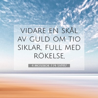 Picture 07 - 4 Mosebok 7:74 SV1917 - vidare en skål av guld om tio siklar, full med - Bible Verse Picture