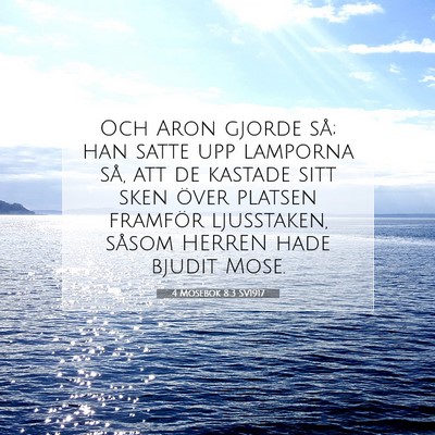 Picture 07 - 4 Mosebok 8:3 SV1917 - Och Aron gjorde så; han satte upp lamporna så, - Bible Verse Picture