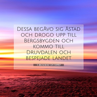 Picture 07 - 5 Mosebok 1:24 SV1917 - Dessa begåvo sig åstad och drogo upp till - Bible Verse Picture