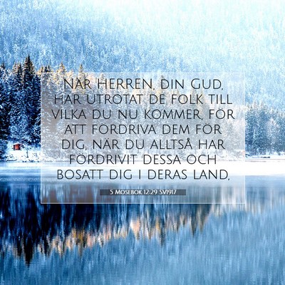 Picture 07 - 5 Mosebok 12:29 SV1917 - När HERREN, din Gud, har utrotat de folk till - Bible Verse Picture