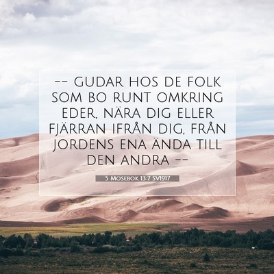 Picture 07 - 5 Mosebok 13:7 SV1917 - -- gudar hos de folk som bo runt omkring eder, - Bible Verse Picture