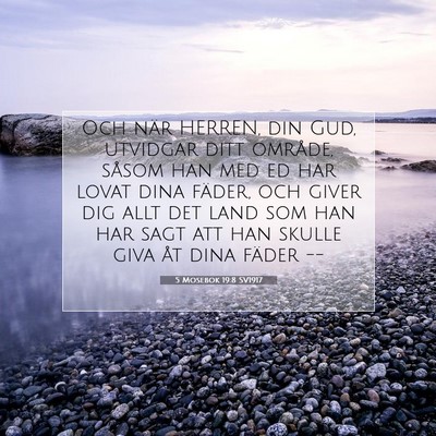 Picture 07 - 5 Mosebok 19:8 SV1917 - Och när HERREN, din Gud, utvidgar ditt område, - Bible Verse Picture