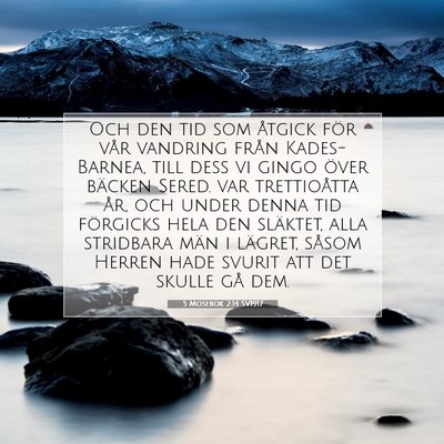 Picture 07 - 5 Mosebok 2:14 SV1917 - Och den tid som åtgick för vår vandring från - Bible Verse Picture