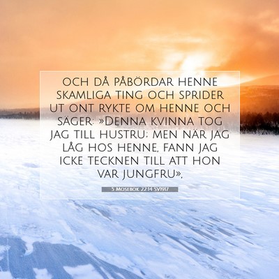 Picture 07 - 5 Mosebok 22:14 SV1917 - och då påbördar henne skamliga ting och - Bible Verse Picture