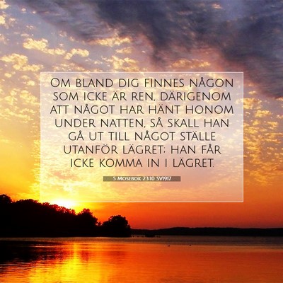 Picture 07 - 5 Mosebok 23:10 SV1917 - Om bland dig finnes någon som icke är ren, - Bible Verse Picture