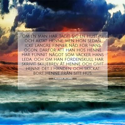 Picture 07 - 5 Mosebok 24:1 SV1917 - Om en man har tagit sig en hustru och äktat - Bible Verse Picture