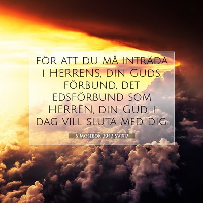 Picture 07 - 5 Mosebok 29:12 SV1917 - för att du må inträda i HERRENS, din Guds, - Bible Verse Picture