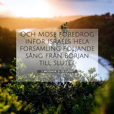 Picture 07 - 5 Mosebok 31:30 SV1917 - Och Mose föredrog inför Israels hela - Bible Verse Picture