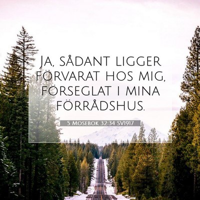 Picture 07 - 5 Mosebok 32:34 SV1917 - Ja, sådant ligger förvarat hos mig, förseglat - Bible Verse Picture