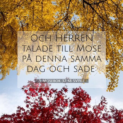 Picture 07 - 5 Mosebok 32:48 SV1917 - Och HERREN talade till Mose på denna samma dag - Bible Verse Picture