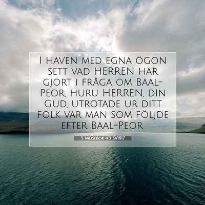 Picture 07 - 5 Mosebok 4:3 SV1917 - I haven med egna ögon sett vad HERREN har gjort - Bible Verse Picture