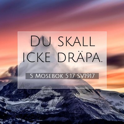 Picture 07 - 5 Mosebok 5:17 SV1917 - Du skall icke - Bible Verse Picture