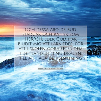 Picture 07 - 5 Mosebok 6:1 SV1917 - Och dessa äro de bud, stadgar och rätter som - Bible Verse Picture