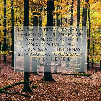 Picture 07 - Amos 1:8 SV1917 - Jag skall utrota invånarna i Asdod och spirans - Bible Verse Picture