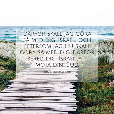 Picture 07 - Amos 4:12 SV1917 - Därför skall jag göra så med dig, Israel; och - Bible Verse Picture