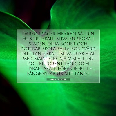 Picture 07 - Amos 7:17 SV1917 - Därför säger HERREN så: Din hustru skall - Bible Verse Picture