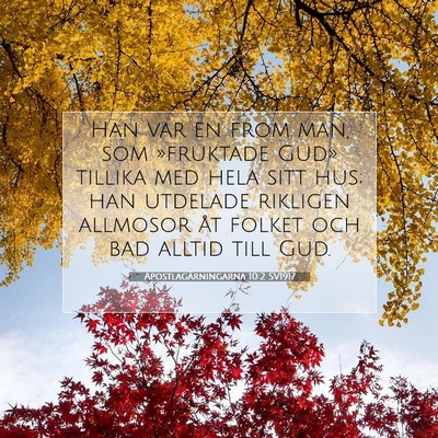 Picture 07 - Apostlagärningarna 10:2 SV1917 - Han var en from man, som »fruktade Gud» tillika - Bible Verse Picture