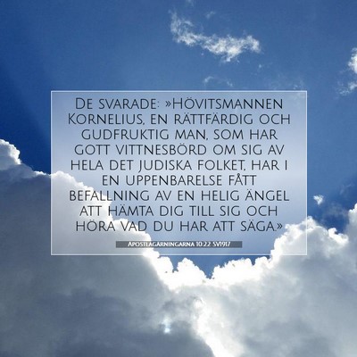 Picture 07 - Apostlagärningarna 10:22 SV1917 - De svarade: »Hövitsmannen Kornelius, en - Bible Verse Picture