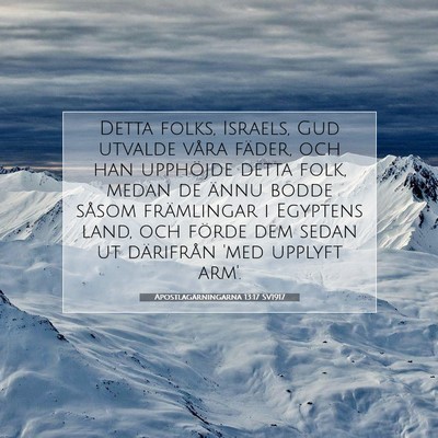 Picture 07 - Apostlagärningarna 13:17 SV1917 - Detta folks, Israels, Gud utvalde våra fäder, - Bible Verse Picture