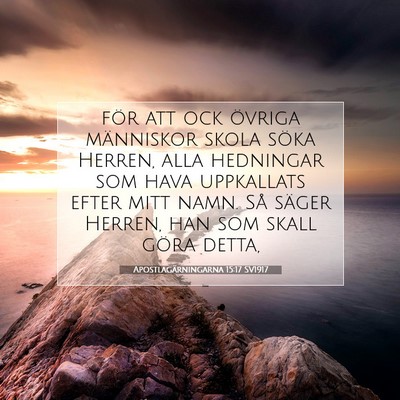 Picture 07 - Apostlagärningarna 15:17 SV1917 - för att ock övriga människor skola söka - Bible Verse Picture