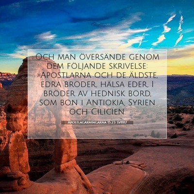 Picture 07 - Apostlagärningarna 15:23 SV1917 - Och man översände genom dem följande - Bible Verse Picture