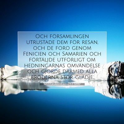 Picture 07 - Apostlagärningarna 15:3 SV1917 - Och församlingen utrustade dem för resan, och - Bible Verse Picture