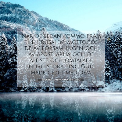 Picture 07 - Apostlagärningarna 15:4 SV1917 - När de sedan kommo fram till Jerusalem, mottogos - Bible Verse Picture