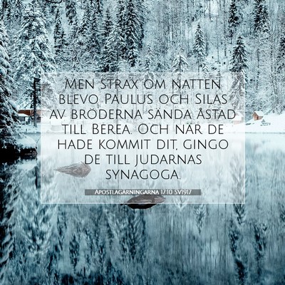 Picture 07 - Apostlagärningarna 17:10 SV1917 - Men strax om natten blevo Paulus och Silas av - Bible Verse Picture