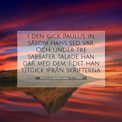 Picture 07 - Apostlagärningarna 17:2 SV1917 - i den gick Paulus in, såsom hans sed var. Och - Bible Verse Picture