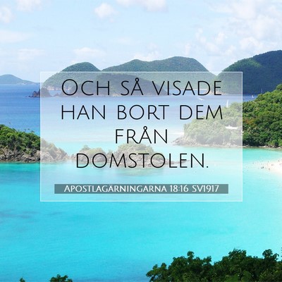 Picture 07 - Apostlagärningarna 18:16 SV1917 - Och så visade han bort dem från - Bible Verse Picture